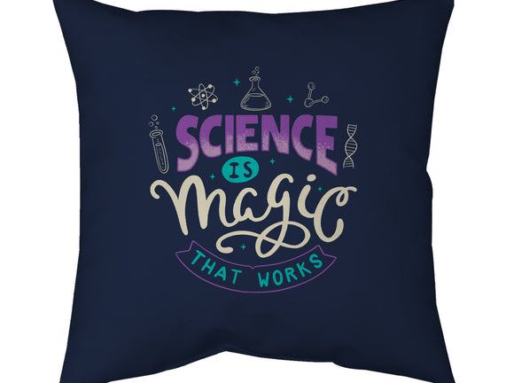 Science Is Magic That Works