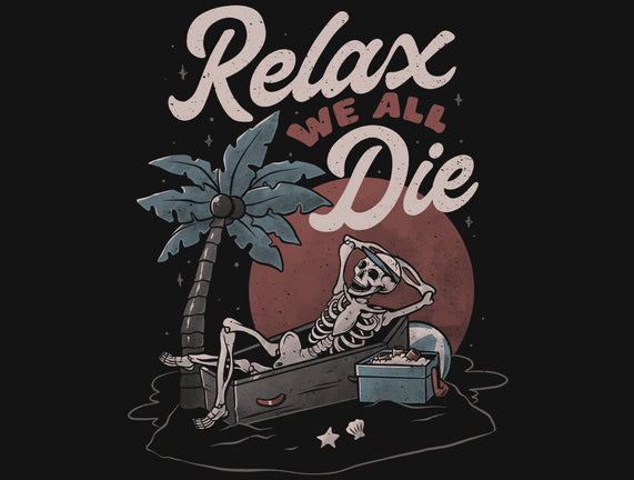 Relax We All Die