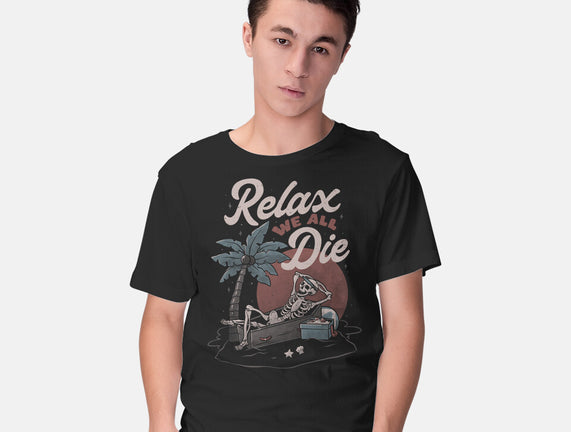 Relax We All Die