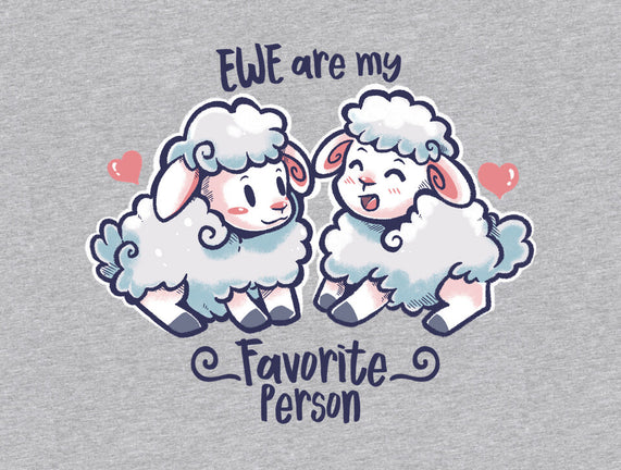 Ewe Are My Favorite Person