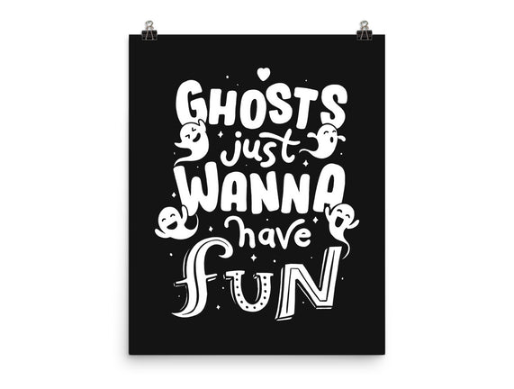 Ghosts Just Wanna Have Fun