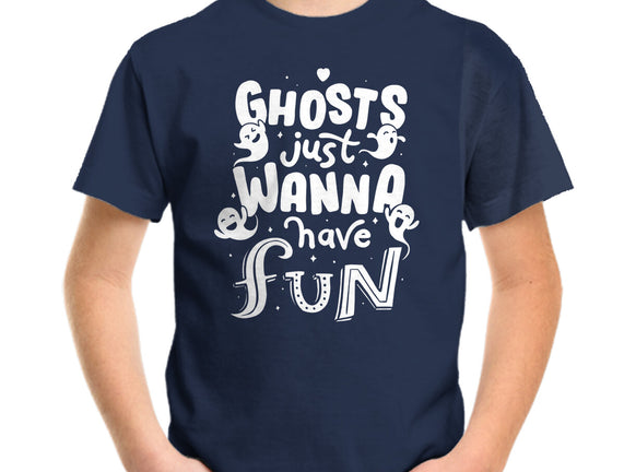 Ghosts Just Wanna Have Fun