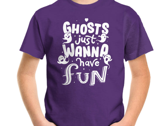 Ghosts Just Wanna Have Fun