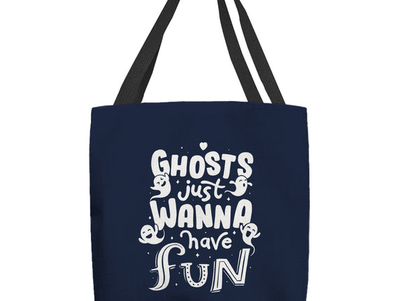 Ghosts Just Wanna Have Fun