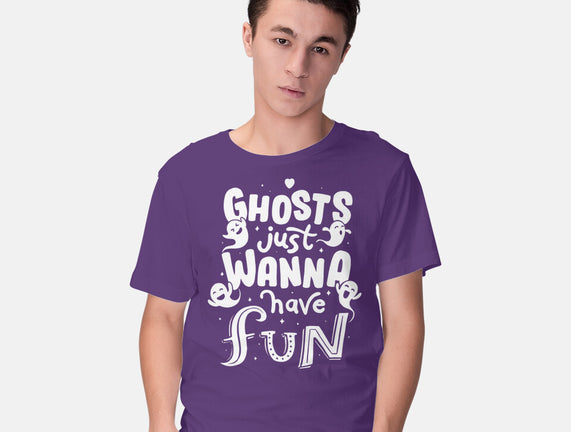 Ghosts Just Wanna Have Fun