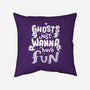 Ghosts Just Wanna Have Fun-none removable cover w insert throw pillow-tobefonseca