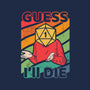 Guess I'll Die-none stretched canvas-ShirtGoblin