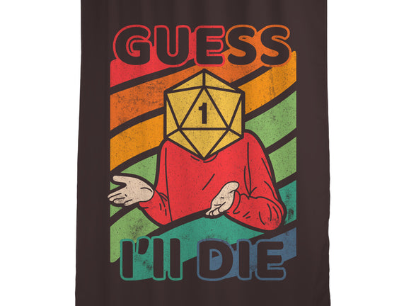 Guess I'll Die