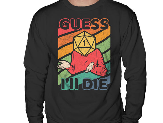 Guess I'll Die