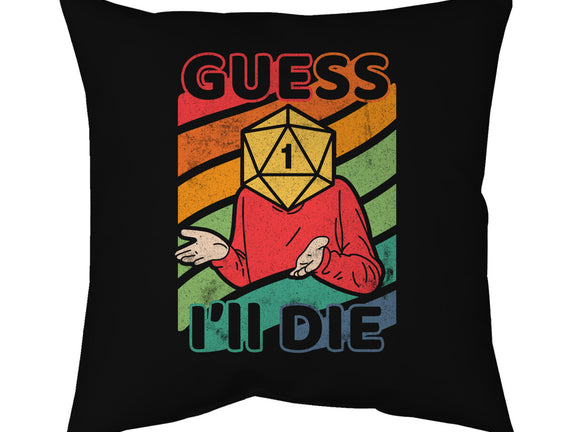 Guess I'll Die