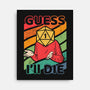 Guess I'll Die-none stretched canvas-ShirtGoblin