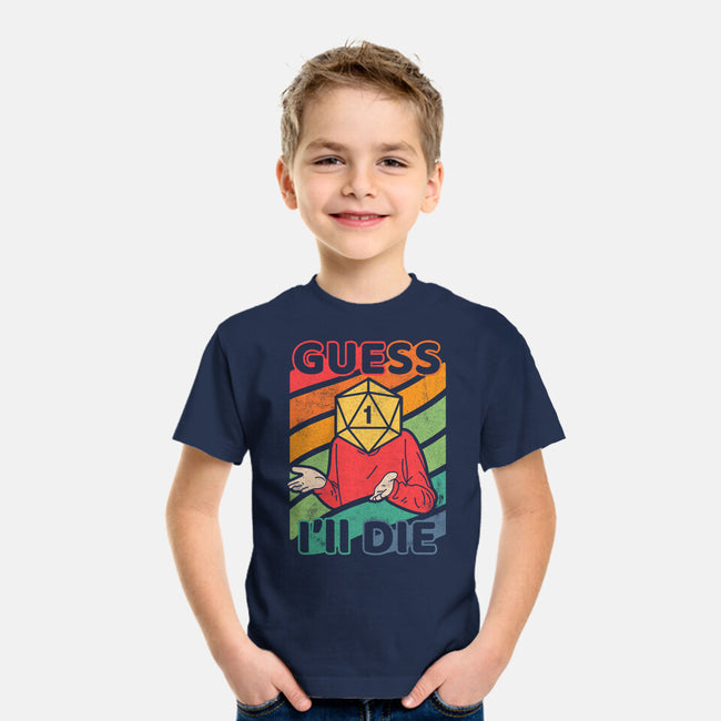 Guess I'll Die-youth basic tee-ShirtGoblin