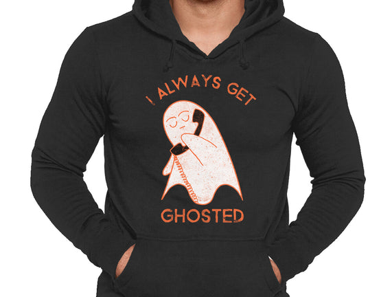I Always Get Ghosted