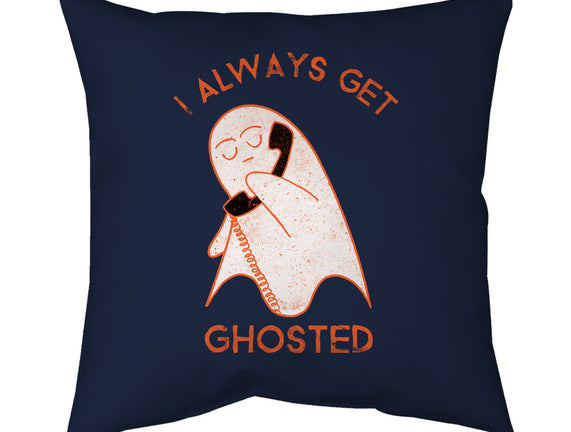 I Always Get Ghosted