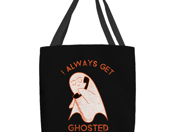 I Always Get Ghosted