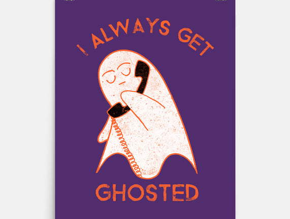 I Always Get Ghosted