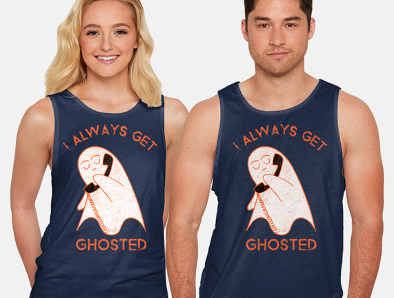 I Always Get Ghosted