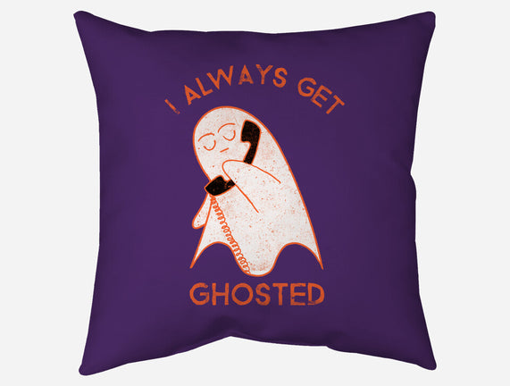 I Always Get Ghosted