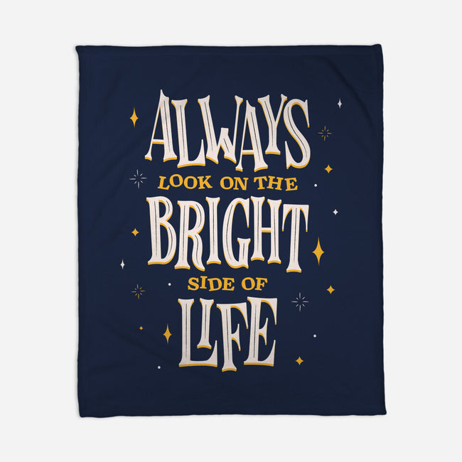 Bright Side Of Life-none fleece blanket-zawitees