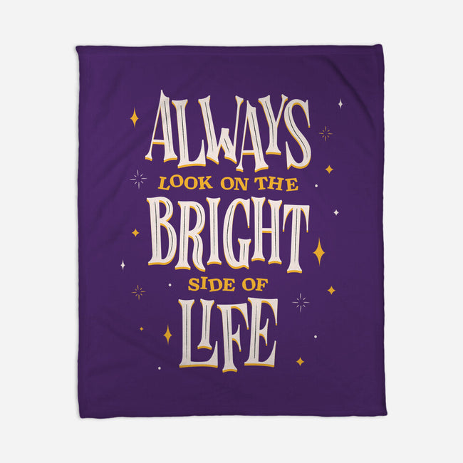 Bright Side Of Life-none fleece blanket-zawitees