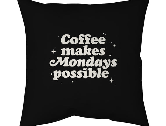 Coffee Makes Mondays Possible
