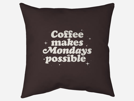 Coffee Makes Mondays Possible