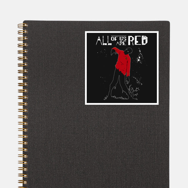 All Of Us Are Red-none glossy sticker-Boggs Nicolas
