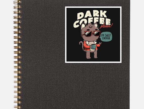 Dark Coffee Please