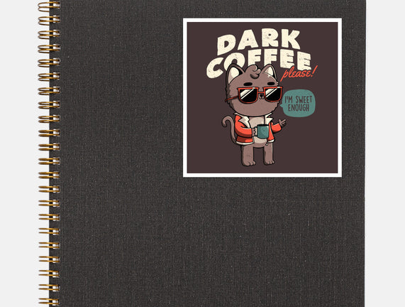 Dark Coffee Please