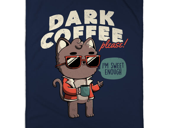 Dark Coffee Please