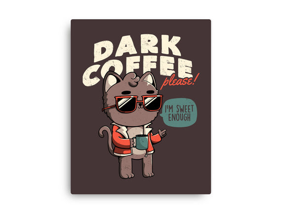 Dark Coffee Please