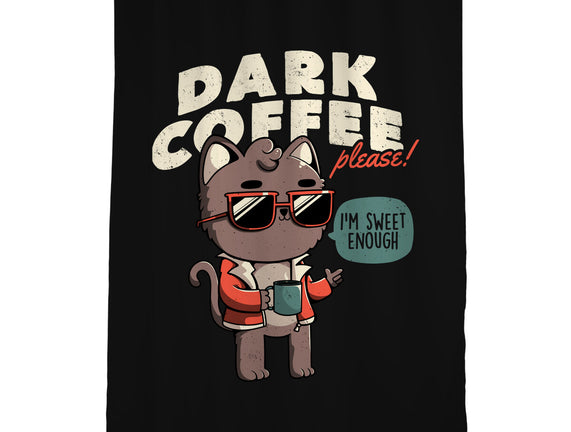 Dark Coffee Please