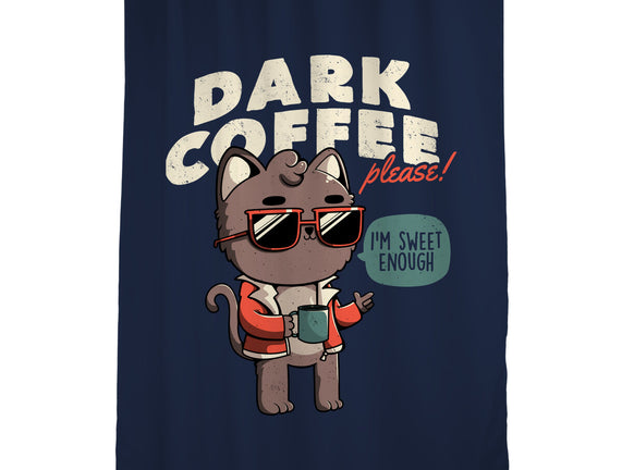 Dark Coffee Please