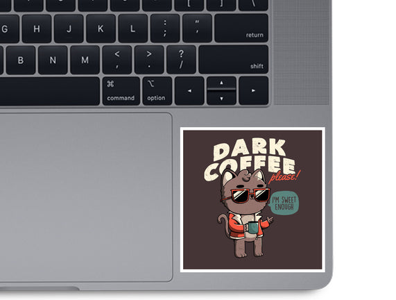 Dark Coffee Please