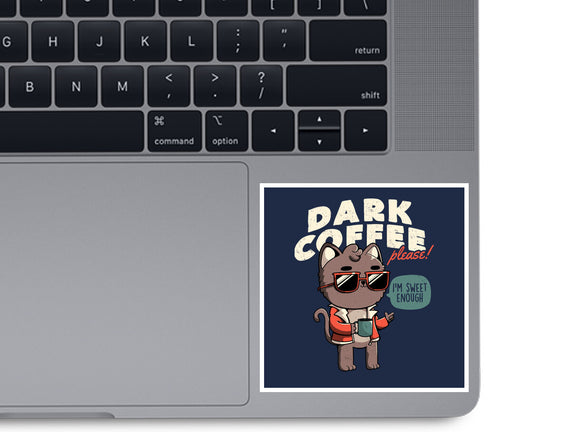 Dark Coffee Please
