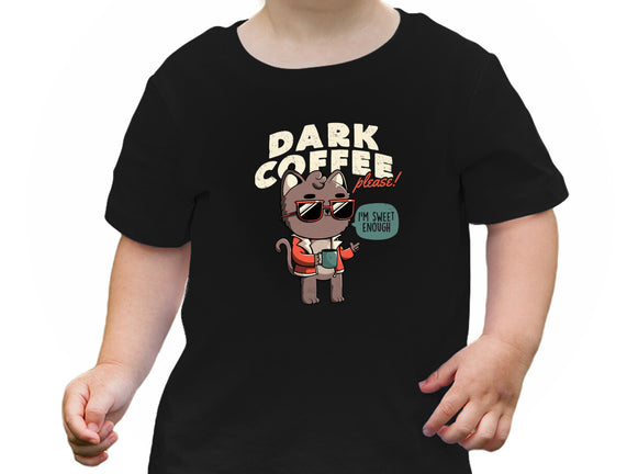 Dark Coffee Please