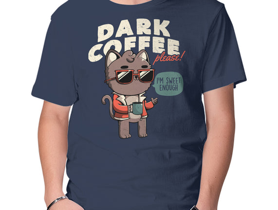 Dark Coffee Please