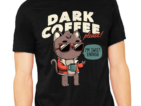 Dark Coffee Please