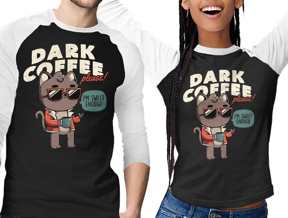 Dark Coffee Please