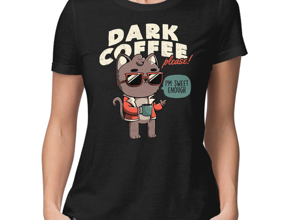 Dark Coffee Please