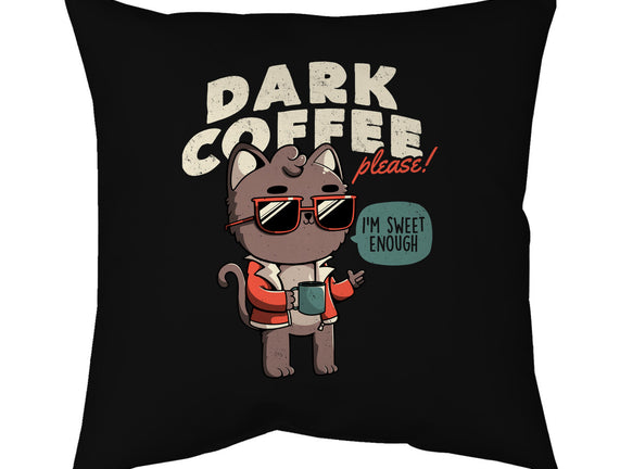 Dark Coffee Please