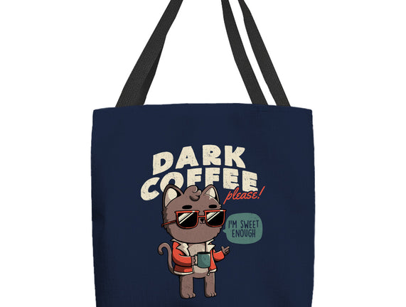 Dark Coffee Please