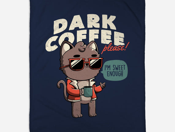 Dark Coffee Please