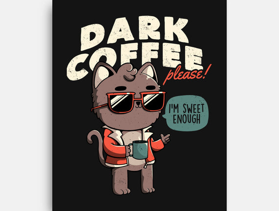 Dark Coffee Please