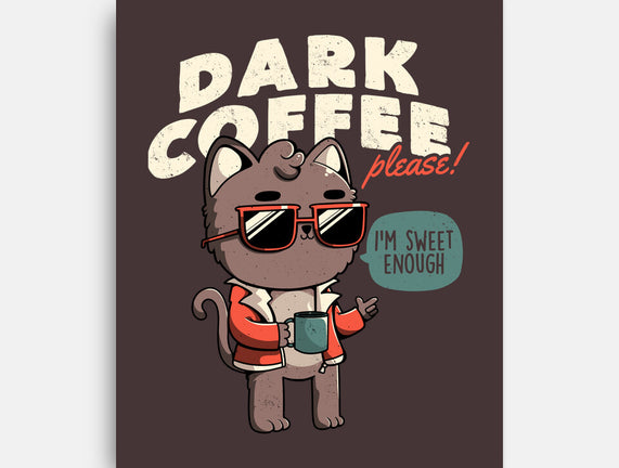 Dark Coffee Please