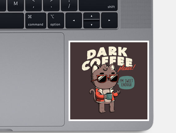 Dark Coffee Please