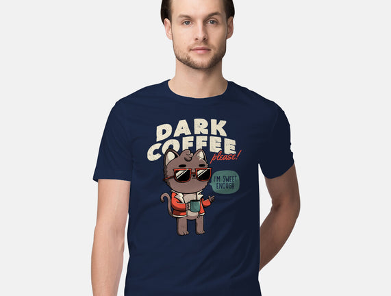 Dark Coffee Please