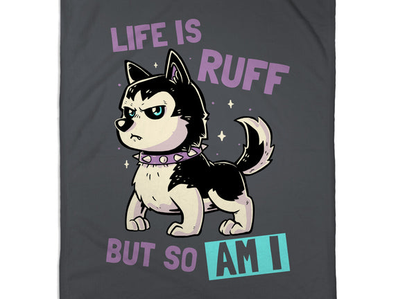 Life Is Ruff