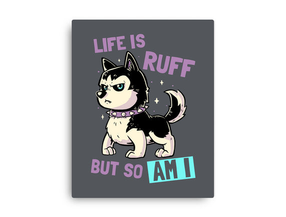 Life Is Ruff