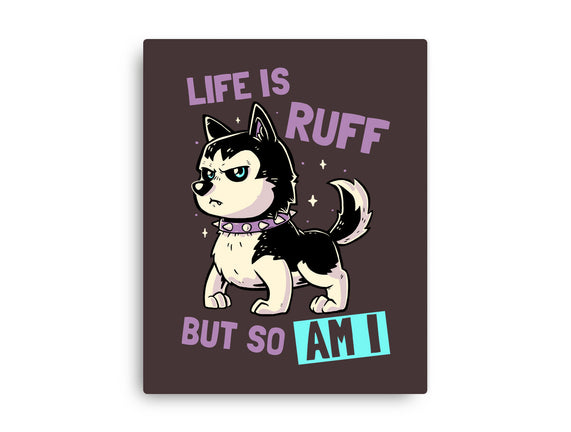 Life Is Ruff